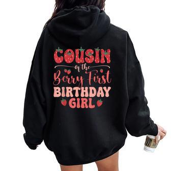 Cousin Of The Berry First Birthday Girl Strawberry Family Women Oversized Hoodie Back Print - Seseable