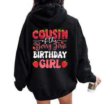 Cousin Of The Berry First Birthday Of Girl Strawberry Family Women Oversized Hoodie Back Print - Monsterry DE