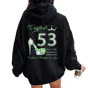 Crafted 53 Years Ago 53Rd Birthday 53 Years Old Woman Queen Women Oversized Hoodie Back Print | Mazezy