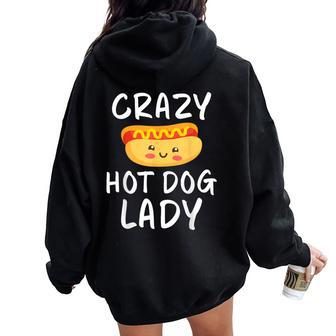 Crazy Hot Dog Lady Hot Dog Lover Women Oversized Hoodie Back Print - Monsterry AU