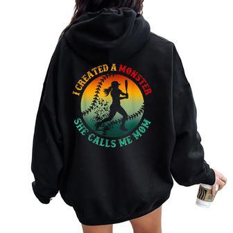 I Created A Monster She Calls Me Mom Mother's Day Softball Women Oversized Hoodie Back Print - Monsterry AU