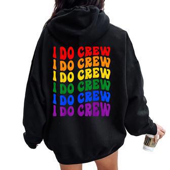 I Do Crew Bride Squad Lgbt Groovy Bachelorette Party Women Oversized Hoodie Back Print - Seseable