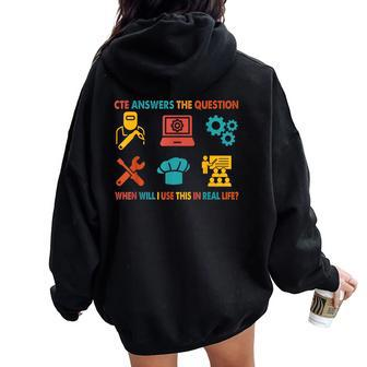 Cte Teacher Cte When Will I Use This In Real Life Women Oversized Hoodie Back Print - Seseable