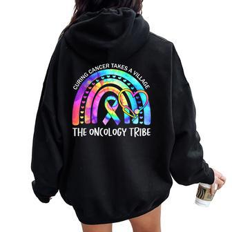 Curing Cancer Takes A Village The Oncology Tribe Nurse Team Women Oversized Hoodie Back Print - Monsterry