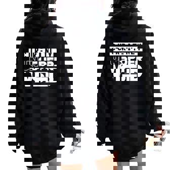 Currently Unsupervised Sarcasm Sarcastic Sayings Women Oversized Hoodie Back Print - Thegiftio UK
