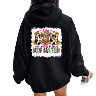 Cute Baby Highland Cow Holy Cow I'm Going To Be A Big Sister Women Oversized Hoodie Back Print - Monsterry UK