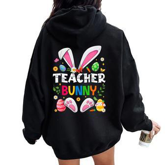 Cute Teacher Bunny Ears & Paws Easter Eggs Easter Day Girl Women Oversized Hoodie Back Print - Seseable