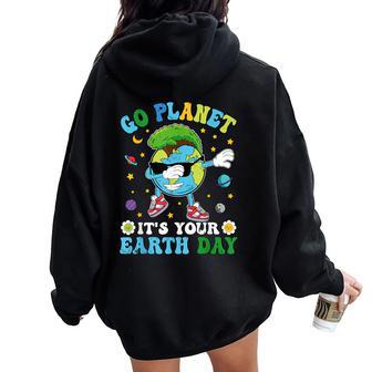 Dabbing Earth Day 2024 Groovy Go Planet It's Your Earth Day Women Oversized Hoodie Back Print | Mazezy