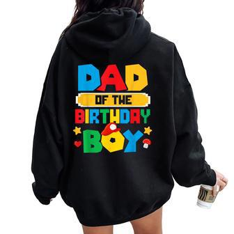 Dad Of The Birthday Boy Game Gaming Dad And Mom Family Women Oversized Hoodie Back Print | Mazezy