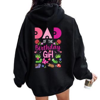 Dad Of The Birthday Girl Bug Insect Bday Party Women Oversized Hoodie Back Print - Monsterry CA