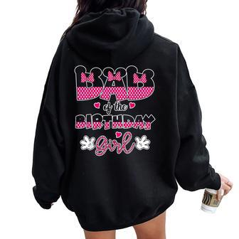 Dad And Mom Of The Birthday Girl Mouse Family Matching Women Oversized Hoodie Back Print - Monsterry UK