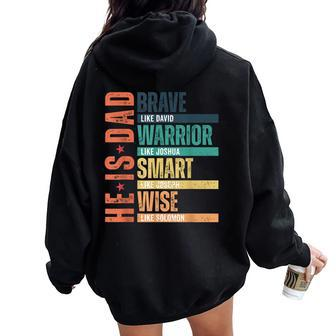 He Is Dad Religious Bible Verse Christian Happy Father’S Women Oversized Hoodie Back Print - Monsterry DE