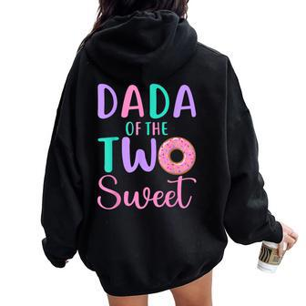 Dada Of The Two Sweet Dad 2Nd Birthday Girl Donut Party Women Oversized Hoodie Back Print - Monsterry UK