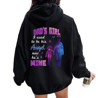 Dad's Girl I Used To Be His Angel Now He Is Mine Daughter Women Oversized Hoodie Back Print | Mazezy