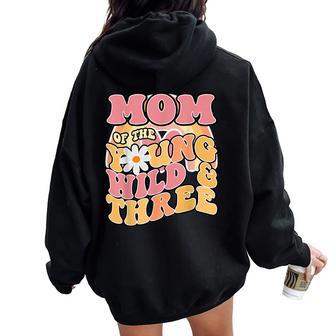 Daisy Birthday Mom Young Wild & 3 Boho 3Rd Birthday Matching Women Oversized Hoodie Back Print - Thegiftio UK
