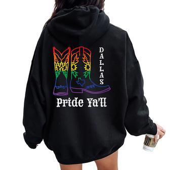 Dallas Texas Pride Ya'll Lgbtq Cowboy For Gay Pride Month Women Oversized Hoodie Back Print - Monsterry