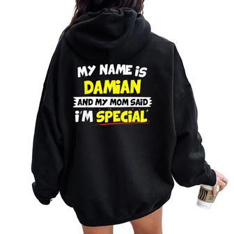 Damian My Mom Said I'm Special Women Oversized Hoodie Back Print - Monsterry AU