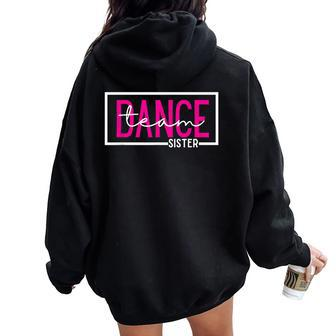 Dance Team Sister Competition Dance Sister Women Oversized Hoodie Back Print - Monsterry