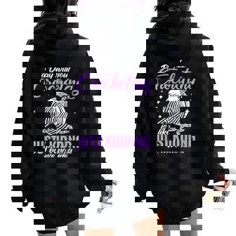 A Day Without Crocheting For Crochet Women Oversized Hoodie Back Print - Thegiftio UK