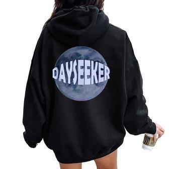 Dayseeker Merch For Friend Man Woman Women Oversized Hoodie Back Print - Monsterry CA