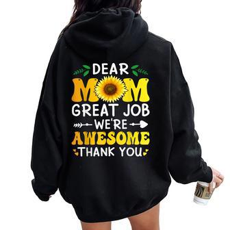 Dear Mom Great Job We're Awesome Thank Mother's Day Floral Women Oversized Hoodie Back Print - Seseable