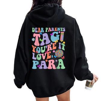 Dear Parents Tag You're It Love Groovy Para Happy Last Day Women Oversized Hoodie Back Print | Mazezy AU