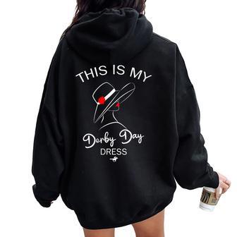 Derby Day 2022 Horse Derby 2022 This Is My Derby Day Dress Women Oversized Hoodie Back Print - Monsterry UK