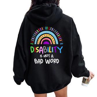 Disability Is Not A Bad Word Disability Pride Month Rainbow Women Oversized Hoodie Back Print - Monsterry AU