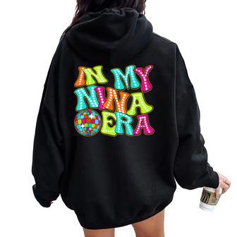 Disco Groovy In My Nina Era Women Oversized Hoodie Back Print - Monsterry DE