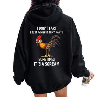 I Don't Fart I Just Whisper In My Pants Chicken Saying Women Oversized Hoodie Back Print - Seseable