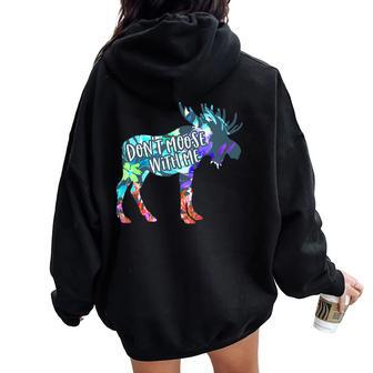 Don't Moose With Me Colorful Boho Moose Wildlife Animal Women Oversized Hoodie Back Print - Monsterry CA