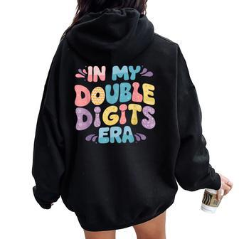 In My Double Digits Era 10 Year Old Girl 10Th Birthday Women Oversized Hoodie Back Print | Mazezy