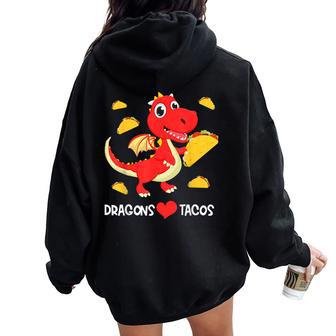 Dragons Love Tacos Cute Dragon Lover Boy Girl Mexico Taco Women Oversized Hoodie Back Print - Seseable