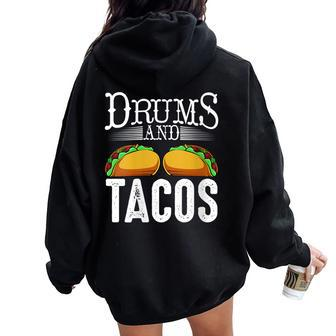 Drums And Tacos Cinco De Mayo Music Mexican Food Quote Women Oversized Hoodie Back Print - Monsterry