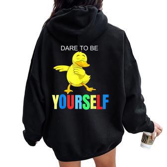 Duck Dabbing Autism Awareness Dare To Be Yourself Women Oversized Hoodie Back Print - Monsterry UK