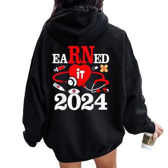 Earned It 2024 For Nurse Graduation Or Rn Lpn Class Of 2024 Women Oversized Hoodie Back Print - Thegiftio UK