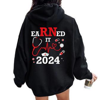 Earned It 2024 For Nurse Graduation Or Rn Lpn Class Of Women Oversized Hoodie Back Print | Mazezy
