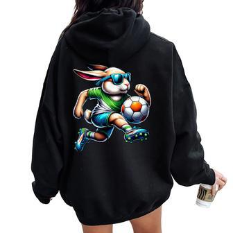 Easter Bunny Soccer Player Rabbit Egg Boys Girls Women Oversized Hoodie Back Print | Mazezy