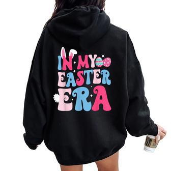 In My Easter Era Retro Groovy Happy Easter Day Bunny Women Oversized Hoodie Back Print | Mazezy