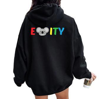 Ekoalaity Koala Equality Lgbt Community Animal Pun Women Oversized Hoodie Back Print - Monsterry DE