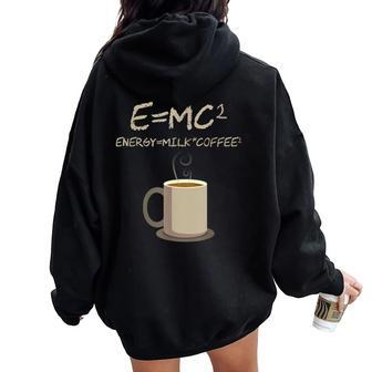 EMc2 Science Coffee Energy Milk Coffee Women Oversized Hoodie Back Print - Thegiftio UK