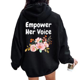 Empower Her Voice Empowerment Equal Rights Equality Women Oversized Hoodie Back Print - Monsterry