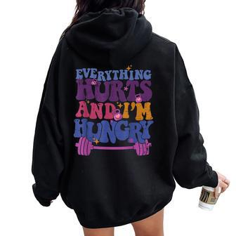 Everything Hurts I'm Hungry Workout Men Women Oversized Hoodie Back Print - Seseable