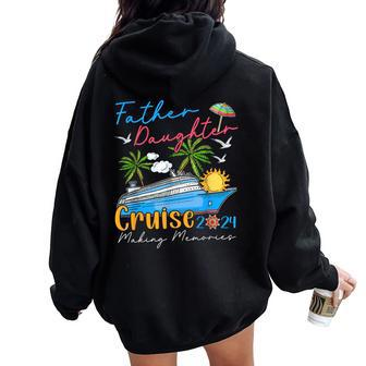 Father Daughter Cruise 2024 Memories Cruise Ship Lover Women Oversized Hoodie Back Print - Monsterry UK