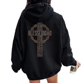 Father's Day For Dad Husband Blessed Dad Christian Women Oversized Hoodie Back Print - Monsterry UK