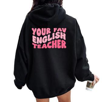 Your Fav English Teacher On Front Retro Groovy Pink Women Oversized Hoodie Back Print | Mazezy CA