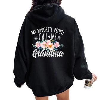 My Favorite People Call Me Grandma Floral Birthday Grandma Women Oversized Hoodie Back Print - Monsterry