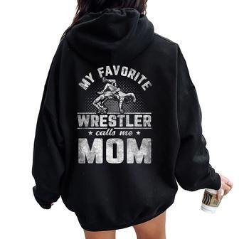 My Favorite Wrestler Calls Me Mom Mother's Day Women Oversized Hoodie Back Print - Thegiftio UK