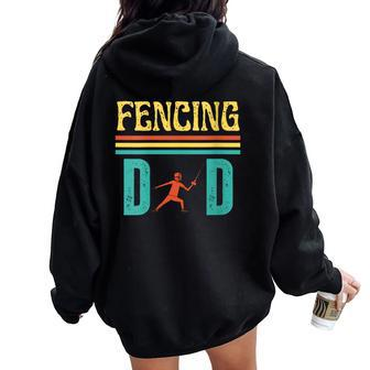 Fencing Dad Retro Vintage Father's Day Sport Fencing Women Oversized Hoodie Back Print - Monsterry UK