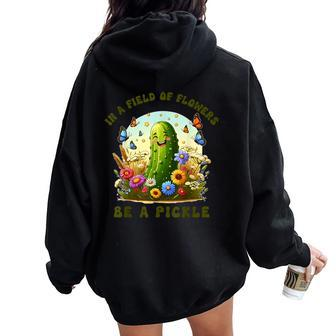 In A Field Of Flowers Be A Pickle Butterfly Floral Women Oversized Hoodie Back Print - Monsterry UK